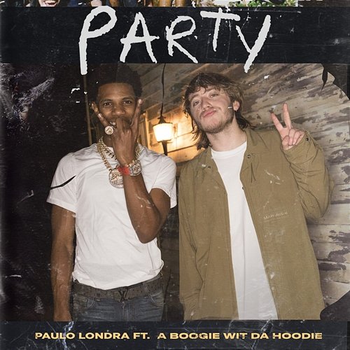 Party Paulo Londra feat. A Boogie Wit da Hoodie
