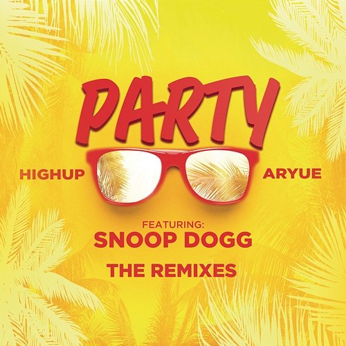 PARTY Highup, Aryue feat. Snoop Dogg