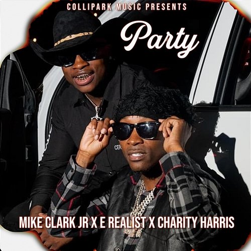 Party Charity Harris, Mike Clark Jr, Erealist