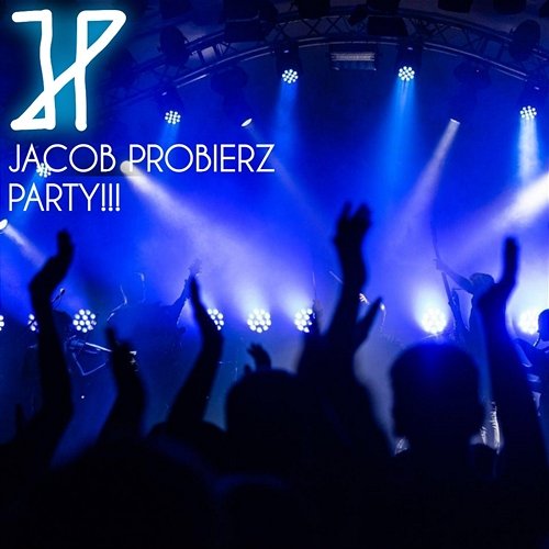 PARTY!!! Jacob Probierz
