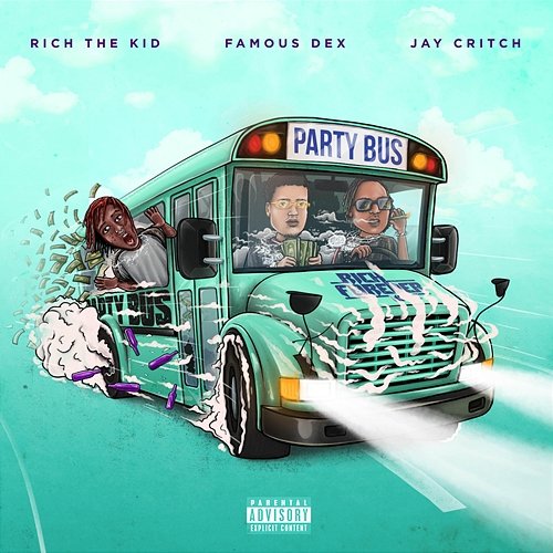 Party Bus Rich The Kid, Famous Dex & Jay Critch