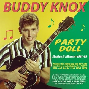Party Doll - Singles & Albums 1957-1962 Knox Buddy