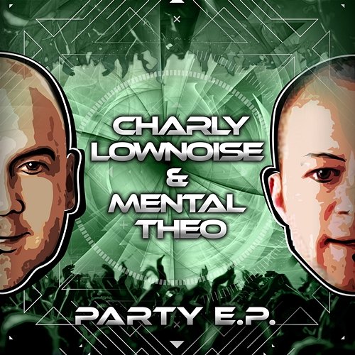 Party E.P. Charly Lownoise, Mental Theo