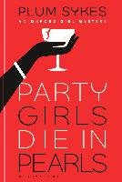 Party Girls Die in Pearls Sykes Plum
