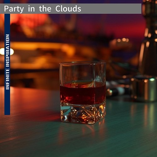 Party in the Clouds Infinite Inspiration