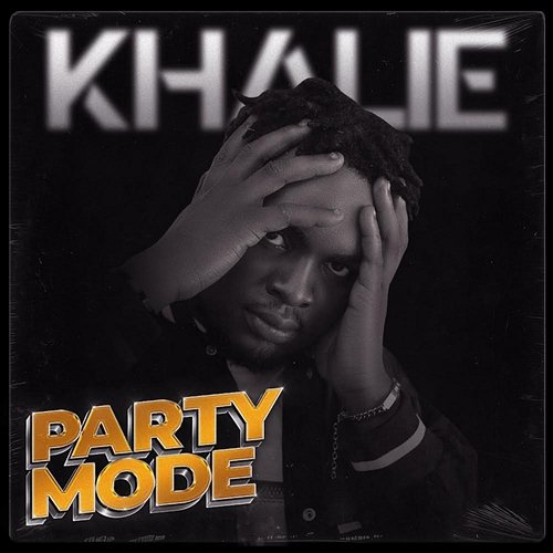 Party Mode Khalie
