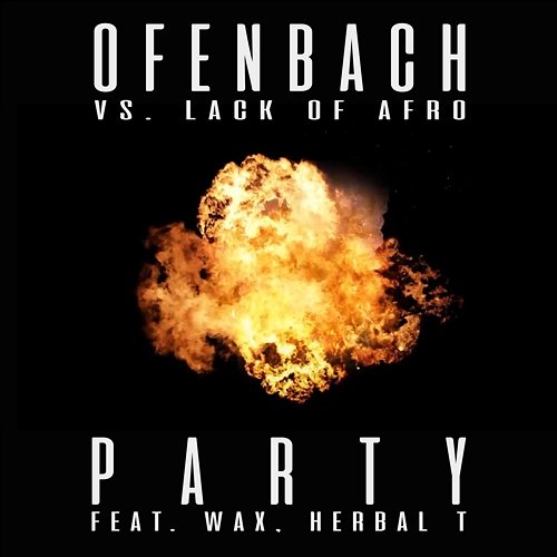 PARTY [Ofenbach vs. Lack Of Afro] Ofenbach & Lack Of Afro