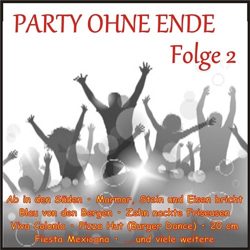 Party ohne Ende, Folge 2 Various Artists
