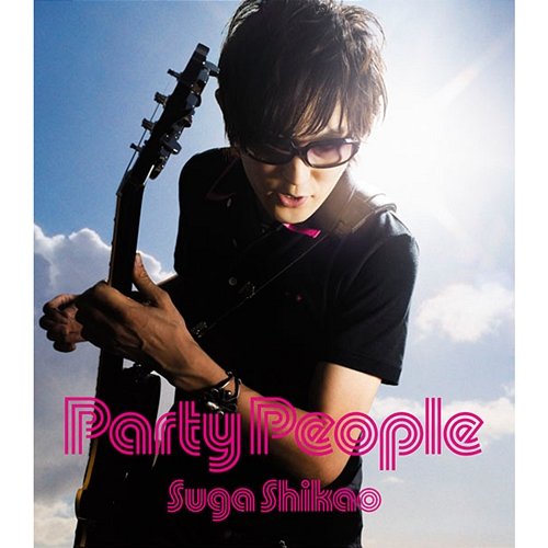 Party People Shikao Suga