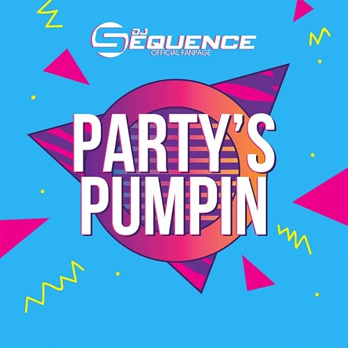 Party's Pumpin DJ Sequence