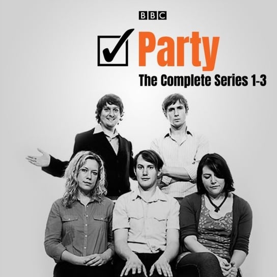 Party: The Complete Series 1-3 Basden Tom