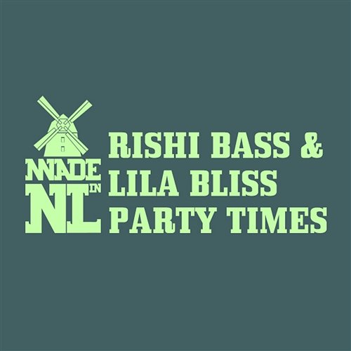 Party Times Rishi Bass & Lila Bliss