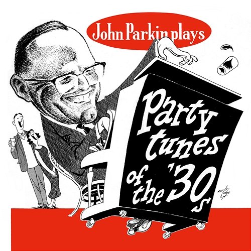 Party Tunes Of The 30s John Parkin