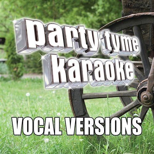 Long As I Live (Made Popular By John Michael Montgomery) Party Tyme Karaoke