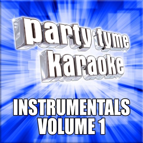 Party Tyme Karaoke - Instrumentals 1 Party Tyme Karaoke