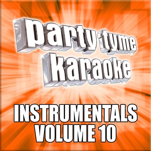 Party Tyme Karaoke - Instrumentals 10 Party Tyme Karaoke