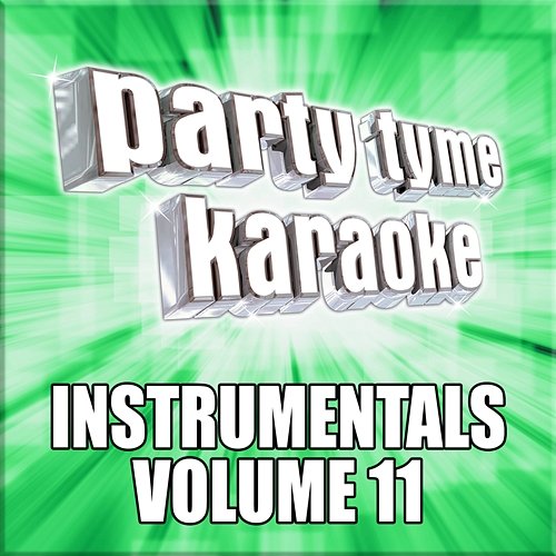 Party Tyme Karaoke - Instrumentals 11 Party Tyme Karaoke