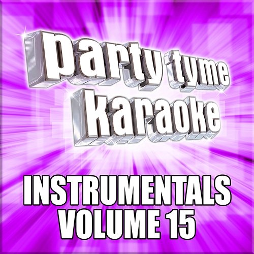 Party Tyme Karaoke - Instrumentals 15 Party Tyme Karaoke