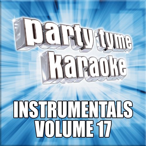 Party Tyme Karaoke - Instrumentals 17 Party Tyme Karaoke