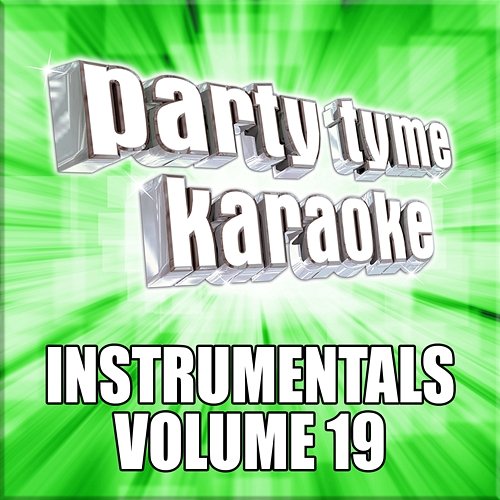 Party Tyme Karaoke - Instrumentals 19 Party Tyme Karaoke