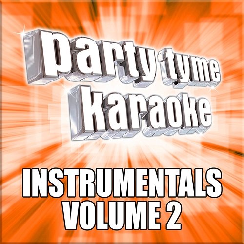 Party Tyme Karaoke - Instrumentals 2 Party Tyme Karaoke