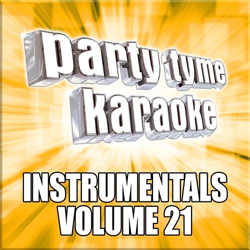Party Tyme Karaoke - Instrumentals 21 Party Tyme Karaoke