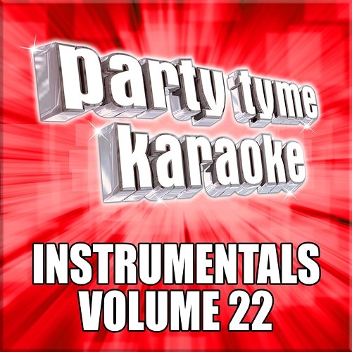 Party Tyme Karaoke - Instrumentals 22 Party Tyme Karaoke
