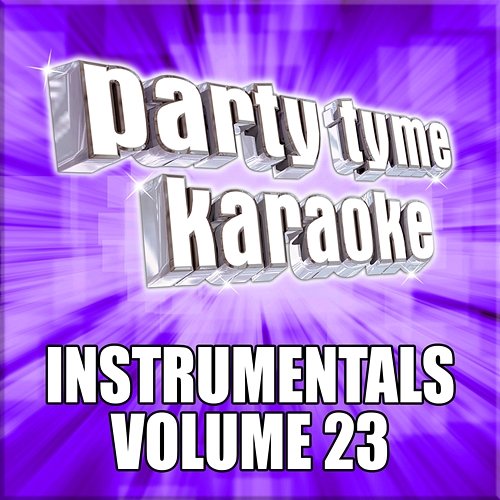 Party Tyme Karaoke - Instrumentals 23 Party Tyme Karaoke