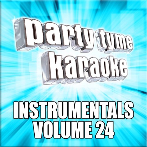 Party Tyme Karaoke - Instrumentals 24 Party Tyme Karaoke