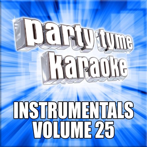 Party Tyme Karaoke - Instrumentals 25 Party Tyme Karaoke
