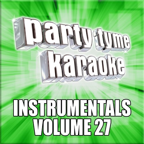 Party Tyme Karaoke - Instrumentals 27 Party Tyme Karaoke