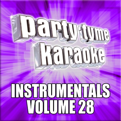 Party Tyme Karaoke - Instrumentals 28 Party Tyme Karaoke