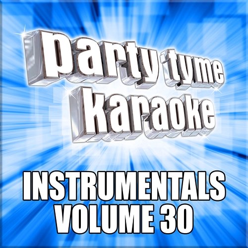 Party Tyme Karaoke - Instrumentals 30 Party Tyme Karaoke