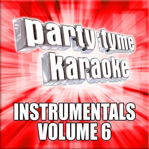 Party Tyme Karaoke - Instrumentals 6 Party Tyme Karaoke