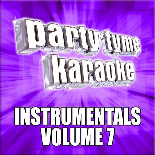 Party Tyme Karaoke - Instrumentals 7 Party Tyme Karaoke