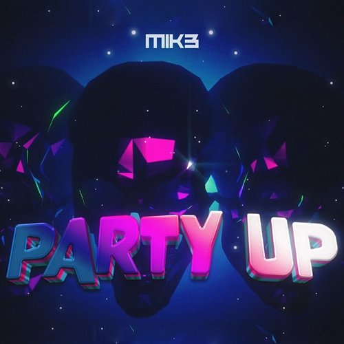 Party up MIK3