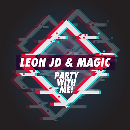 Party With Me! Leon JD & Magic
