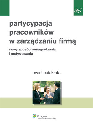 Partycypacja Pracowników w Zarządzaniu Firmą Beck-Krala Ewa