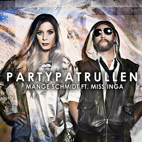 Partypatrullen Mange Schmidt feat. Miss Inga