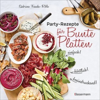 Partyrezepte für Bunte Platten Bassermann