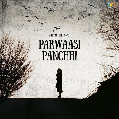 Parwaasi Panchhi Aaryan Sekhon