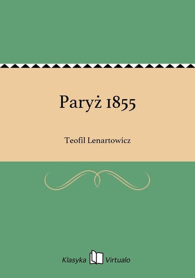 Paryż 1855 Lenartowicz Teofil