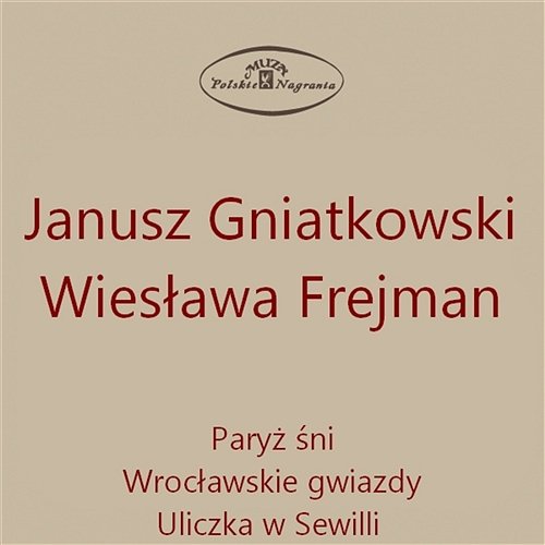 Paryż śni, Wrocławskie gwiazdy, Uliczka w Sewilli Janusz Gniatkowski, Wiesława Frejman