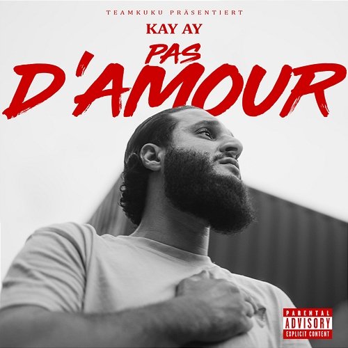 Pas d'amour Kay Ay