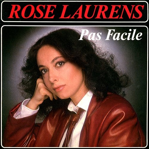 Pas facile Rose Laurens