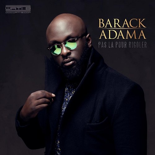 Pas là pour rigoler Barack Adama