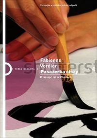 Pasażerka ciszy. Dziesięć lat w Chinach Verdier Fabienne