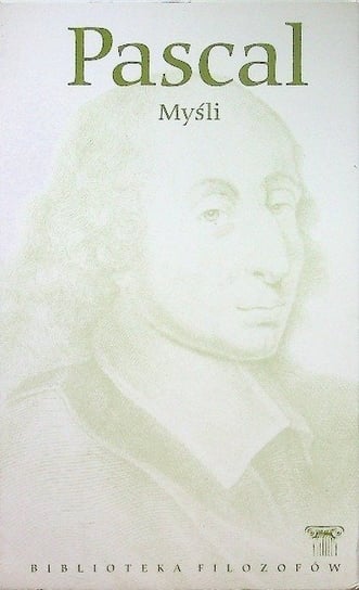 Pascal myśli Pascal Blaise