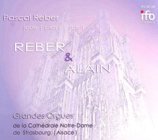 Pascal Reber at the Great Organ of Strasbourg Cathedral Of Our Lady Various Artists