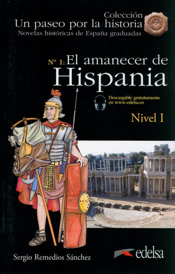 Paseo por la historia: El Amanecer De Hispania Sergio Sanchez Remedios